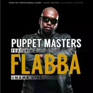 Puppet Masters - Umama Uthe Ft. Flabba
